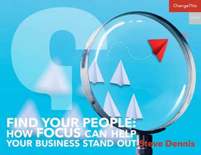 Find Your People: How Focus Can Help Your Business Stand Out